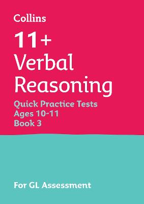 Collins 11+ Practice - 11+ Verbal Reasoning Quick Practice Tests Age 10-11 (Year 6) Book 3: For the 2026 GL Assessment Tests