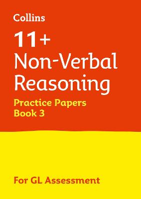Collins 11+ Practice - 11+ Non-Verbal Reasoning Practice Papers Book 3: For the 2026 GL Assessment Tests