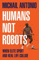 Humans Not Robots: When Elite Sport and Real Life Collide