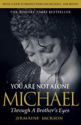 You Are Not Alone: Michael, Through a Brother's Eyes