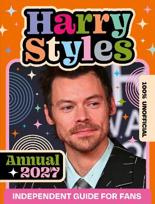 100% Unofficial Harry Styles Annual 2027