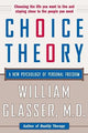 Choice Theory: A New Psychology of Personal Freedom