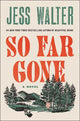 So Far Gone: A Novel