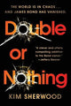 Double or Nothing: James Bond Is Missing and Time Is Running Out