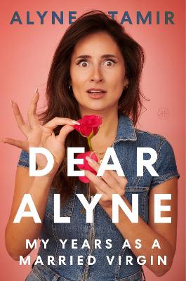 Dear Alyne: My Years as a Married Virgin