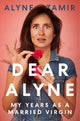 Dear Alyne: My Years as a Married Virgin