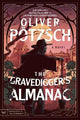 The Gravedigger's Almanac: A Novel