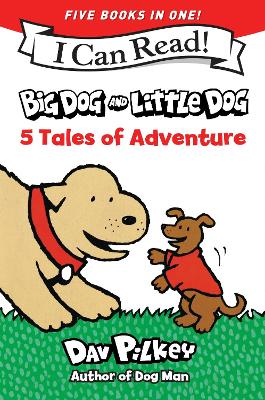 Big Dog and Little Dog: 5 Tales of Adven