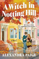 A Witch in Notting Hill: A Novel