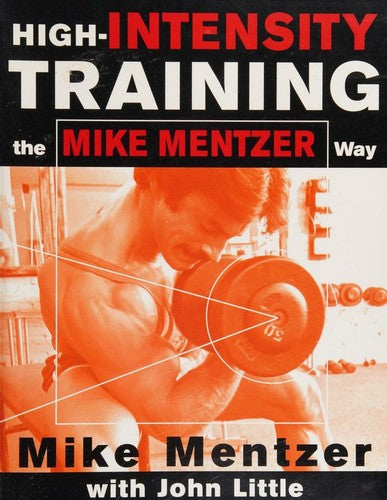 High-Intensity Training the Mike Mentzer Way
