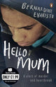 Hello Mum: From the Booker prize-winning author of Girl, Woman, Other
