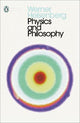 Physics and Philosophy: The Revolution in Modern Science