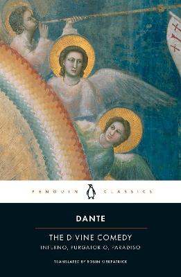 The Divine Comedy: Inferno, Purgatorio, Paradiso