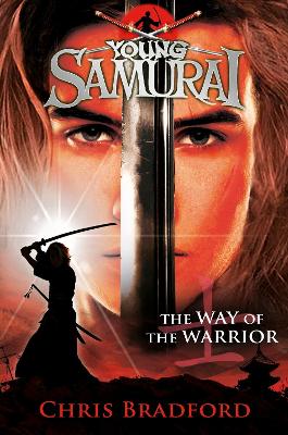 The Way of the Warrior (Young Samurai, Book 1)