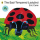 The Bad-tempered Ladybird