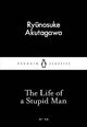 The Life of a Stupid Man