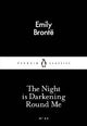 The Night is Darkening Round Me