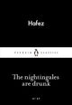The Nightingales are Drunk