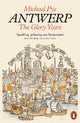 Antwerp: The Glory Years