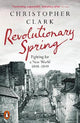 Revolutionary Spring: Fighting for a New World 1848-1849