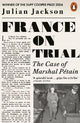 France on Trial: The Case of Marshal Petain