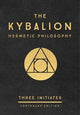 The Kybalion: Centenary Edition: Hermetic Philosophy