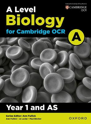 A Level Biology for OCR A: Year 1 and AS