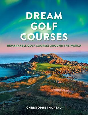 Dream Golf Courses : Remarkable Golf Cou