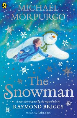 The Snowman: Inspired by the original story by Raymond Briggs