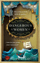 Dangerous Women: The Compelling and Beautifully Written Mystery About Friendship, Secrets and Redemption