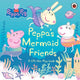 Peppa pig peppas mermaid friends
