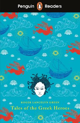 Penguin Readers Level 7: Tales of the Greek Heroes (ELT Graded Reader): Abridged Edition