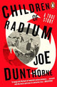 Children of Radium: A Buried Inheritance