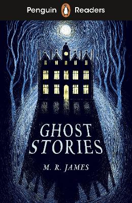 Penguin Readers Level 3: Ghost Stories (ELT Graded Reader): Abridged Edition