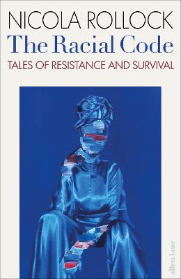 The Racial Code: Tales of Resistance and Survival