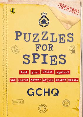 Puzzles for Spies: The brand-new puzzle book from GCHQ, with a foreword from the Prince and Princess of Wales