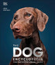 The Dog Encyclopedia: The Definitive Visual Guide