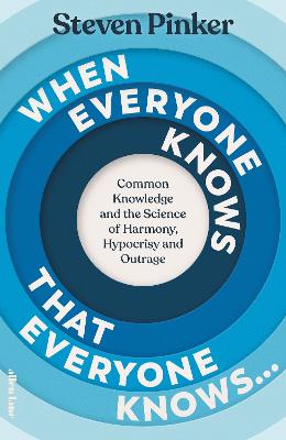 When Everyone Knows That Everyone Knows...: Common Knowledge and the Science of Harmony, Hypocrisy and Outrage