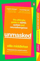 UNMASKED: The Ultimate Guide to ADHD, Autism and Neurodivergence
