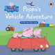Peppa Pig: Peppa's Vehicle Adventure: A Lift-the-Flap Book