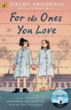 For the Ones You Love: A true story of sisterhood and survival during the Holocaust