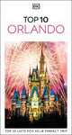 DK Top 10 Orlando: Top 10 lists for your perfect trip, plus an all-weather folded map