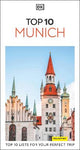 DK Top 10 Munich: Top 10 lists for your perfect trip, plus an all-weather folded map