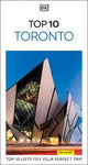DK Top 10 Toronto: Top 10 lists for your perfect trip, plus an all-weather folded map