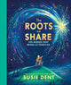 The Roots We Share: 100 Words That Bring Us Together