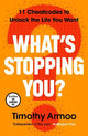 What's Stopping You?: 11 Cheatcodes to Unlock the Life You Want