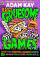 Kay's Gruesome Games