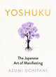 Yoshuku: The Japanese Art of Manifesting
