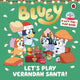 Bluey: Let’s Play Verandah Santa : A Lif