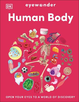 Eyewonder Human Body: Open Your Eyes to a World of Discovery